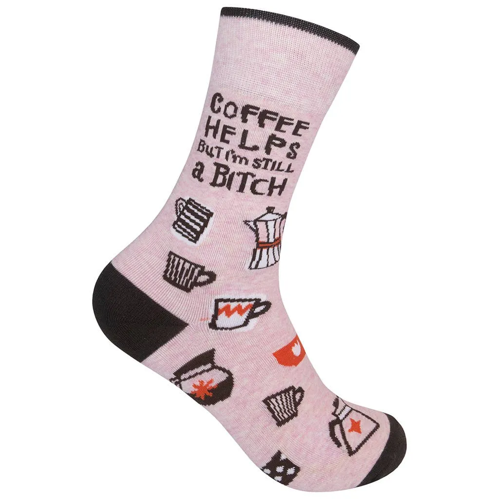 Coffee Helps But I'm Still A Bitch Socks